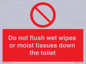 Do not flush wet wipes or moist tissues down the toilet